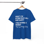 Funny Relationship Tee - Whats The Return Policy On A Baby Daddy Unisex T-Shirt