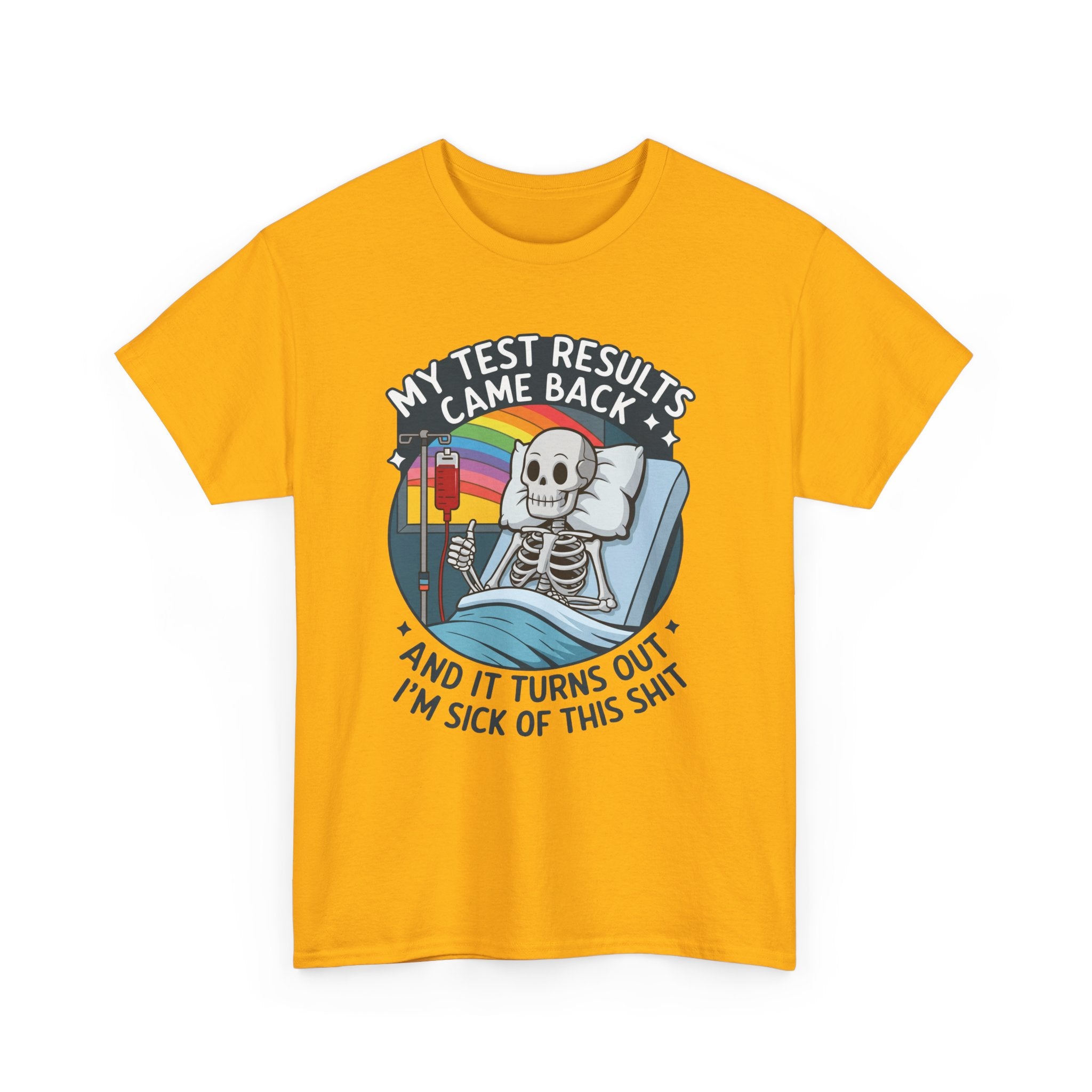 Funny Skeleton Graphic Tee - My Test Results Came Back Unisex T-Shirt