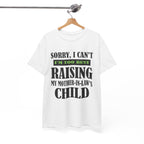 Funny Wife Graphic Tee - Too Busy Raising My Mother-In-Laws Child Unisex T-Shirt