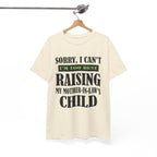 Funny Wife Graphic Tee - Too Busy Raising My Mother-In-Laws Child Unisex T-Shirt