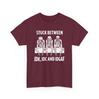 Funny Skeleton Graphic Tee - Stuck Between IDK IDC IDGAF Unisex T-Shirt