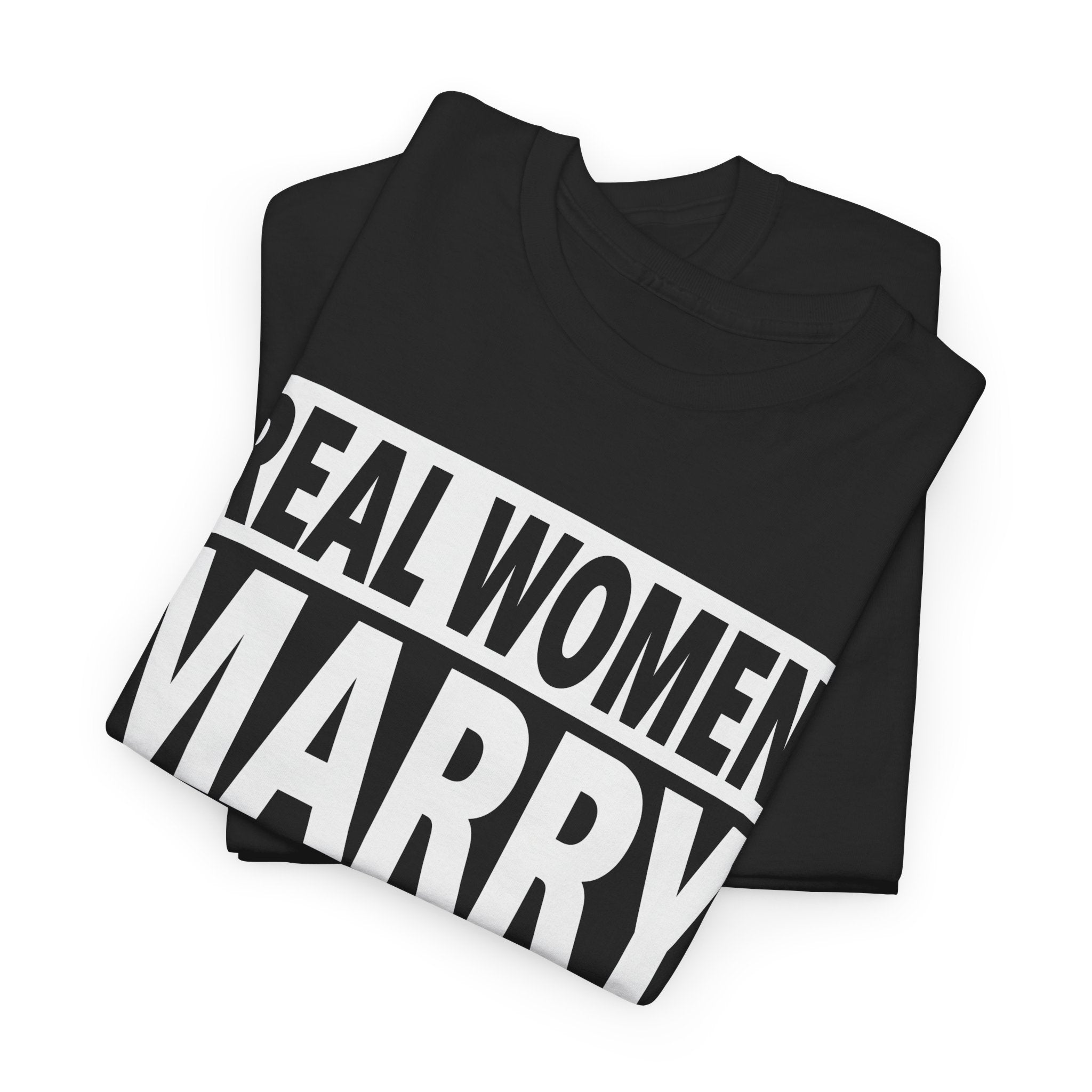 Funny Marriage Graphic Tee - Real Women Marry Assholes Unisex T-Shirt