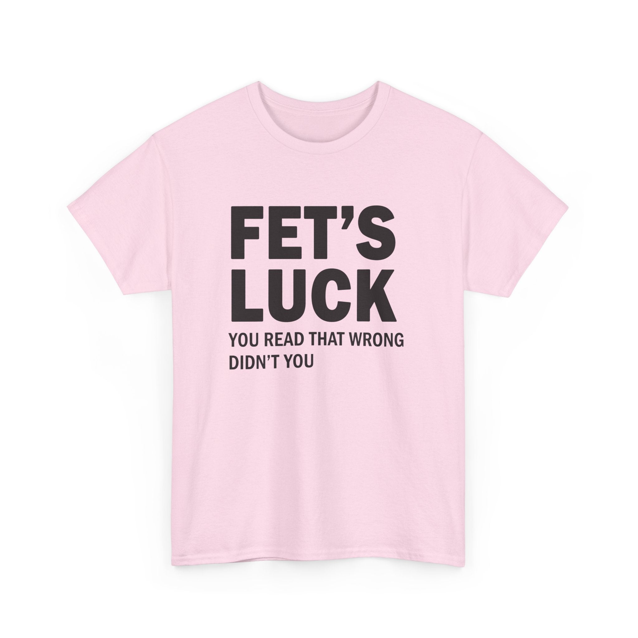 Funny Mind Trick Graphic Tee - Fets Luck You Read That Wrong Unisex T-Shirt