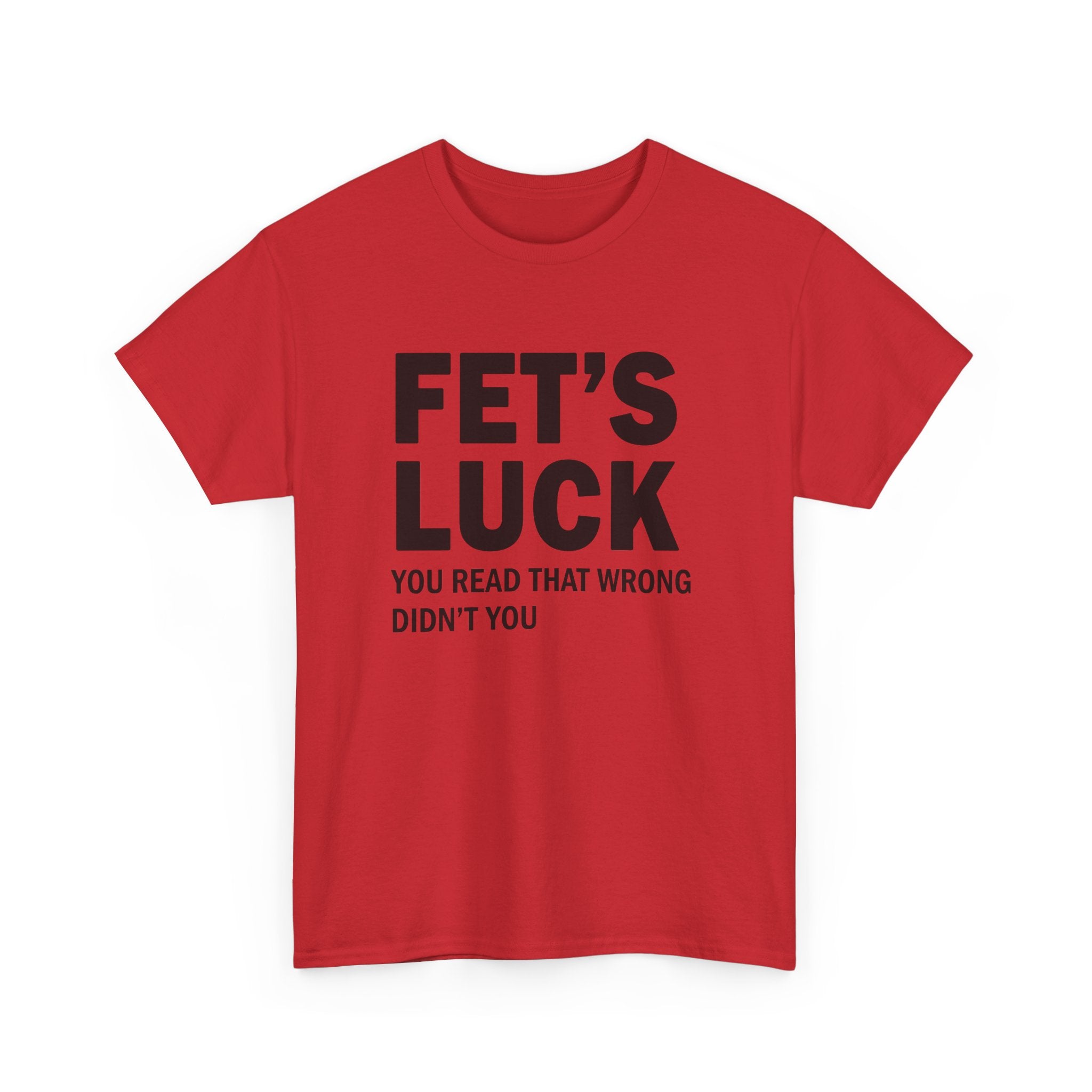 Funny Mind Trick Graphic Tee - Fets Luck You Read That Wrong Unisex T-Shirt