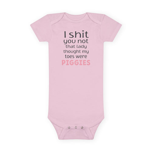 Funny Baby Onesie - I Shit You Not That Lady Thought My Toes Were Piggies Bodysuit