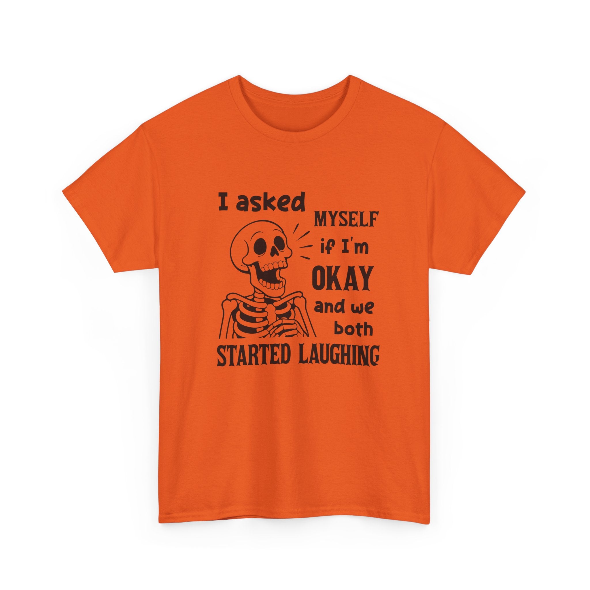 Funny Skeleton Graphic Tee - I Asked Myself If Im Okay Unisex T-Shirt