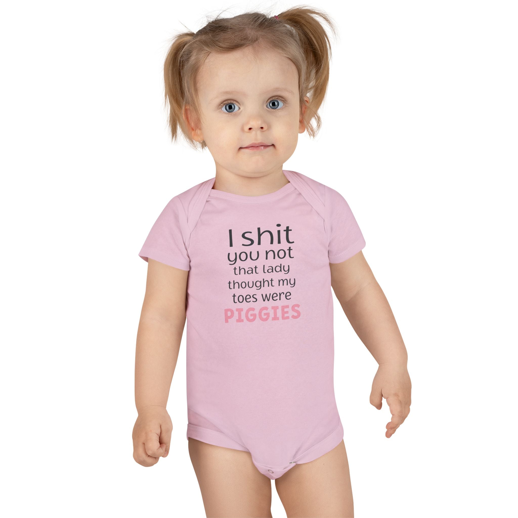 Funny Baby Onesie - I Shit You Not That Lady Thought My Toes Were Piggies Bodysuit