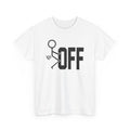 Funny Sarcastic Stickman Tee - Fuck Off Unisex T-Shirt | Minimalist Slogan Shirt