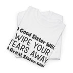 Funny Sibling Graphic Tee - A Great Sister Will Run Over The Idiot Unisex T-Shirt