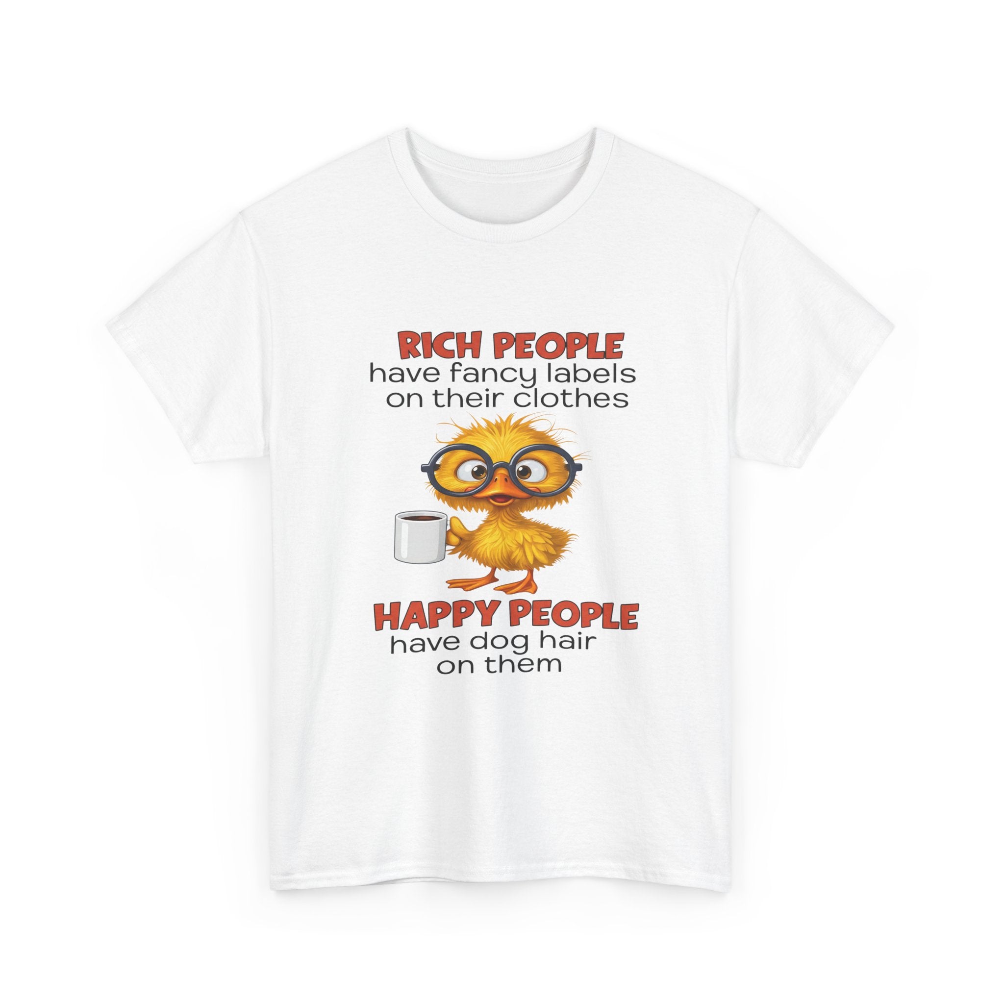 Funny Dog Lover Graphic Tee - Rich People Fancy Labels Happy People Dog Hair Unisex T-Shirt