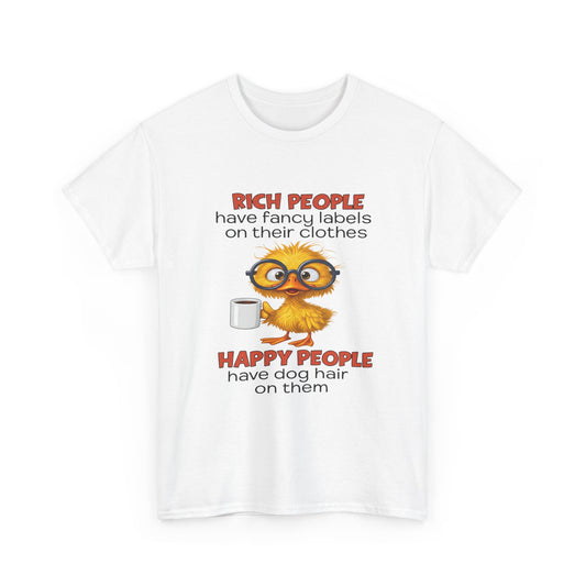 Funny Dog Lover Graphic Tee - Rich People Fancy Labels Happy People Dog Hair Unisex T-Shirt