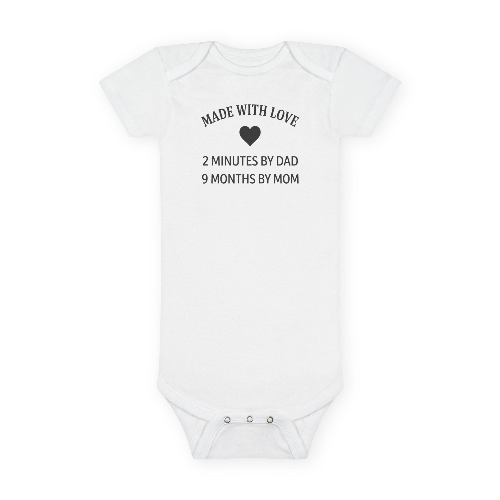 Funny Baby Onesie - Made With Love: 2 Minutes By Dad 9 Months By Mom | Cute Infant Bodysuit