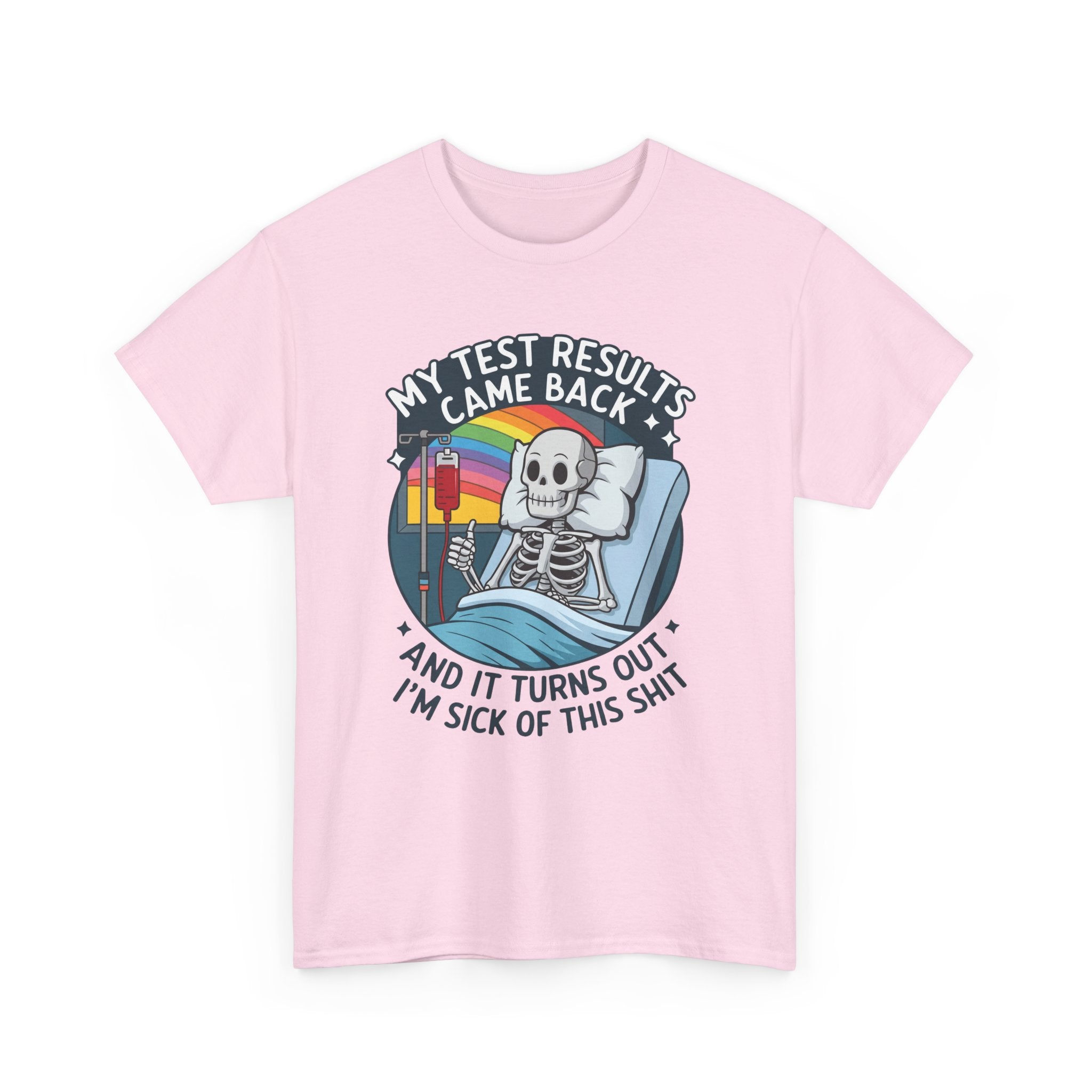 Funny Skeleton Graphic Tee - My Test Results Came Back Unisex T-Shirt