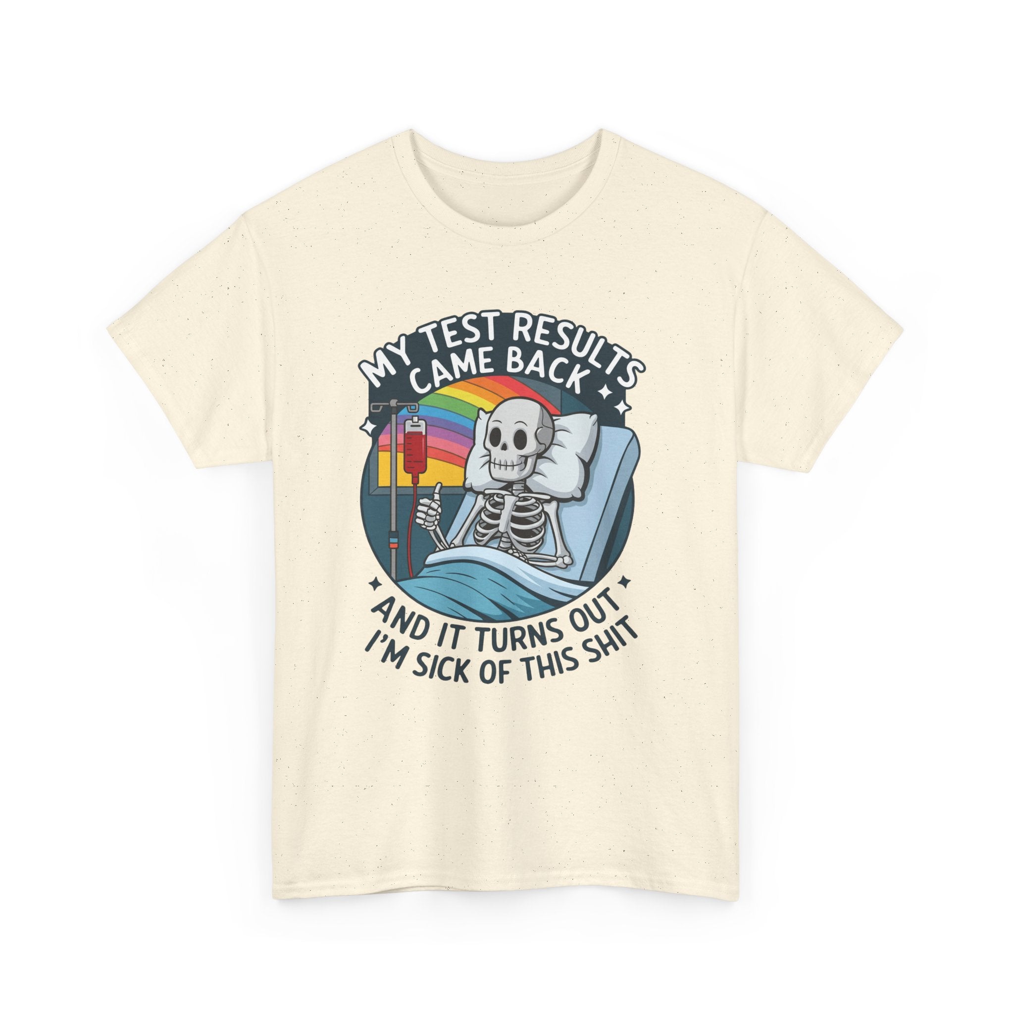 Funny Skeleton Graphic Tee - My Test Results Came Back Unisex T-Shirt